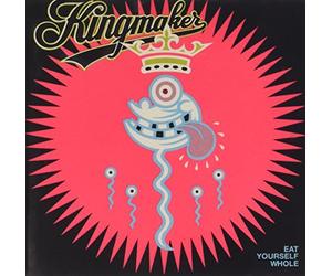 Eat Yourself Whole by Kingmaker (1992-08-02)