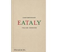 Eataly, contemporary italian cooking Oscar Farinetti (Auteur)