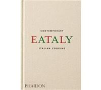 Oscar Farinetti – Eataly, Contemporary Italian Cooking – Relié – Phaidon Press