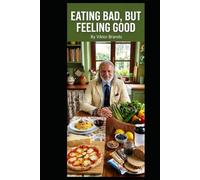 Eating Bad,But Feeling Good: Mangio male ma son contento
