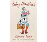 Eating Blackbirds Jenkin, Lorraine (Auteur)