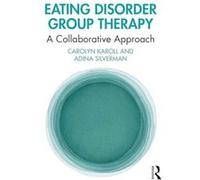 Eating Disorder Group Therapy - Adina Silverman - Taylor amp Francis Ltd - Livre en Anglais - Paperback Adina SilvermanAdina Silverman (Auteur)