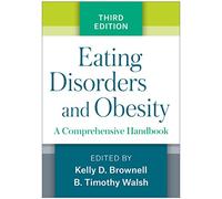 Eating Disorders and Obesity: A Comprehensive Handbook