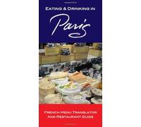 Eating & Drinking in Paris: French Menu Translator and Restaurant Guide (Updated 14th edition) 2026