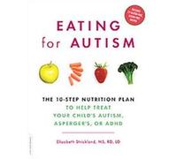Eating for Autism Elizabeth Strickland, Suzanne Mccloskey (Auteur)
