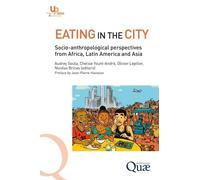 Eating In The City - Socio-Anthropological Perspectives From Africa, Latin America And Asia