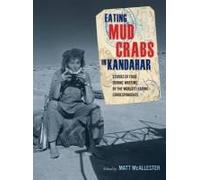 Eating Mud Crabs In Kandahar: Stories Of Food During Wartime By The World's Leading Correspondents