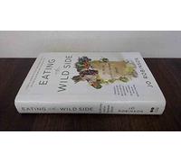 Eating on the Wild Side: The Missing Link to Optimum Health