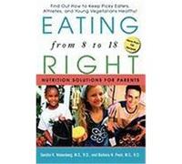 Eating Right from 8 to 18: Nutrition Solutions for Parents Nissenberg, Sandra K., Pearl, Barbara N. (Auteur)