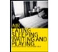 Eating sleeping waiting and playing E