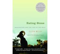 Eating Stone: Imagination and the Loss of the Wild