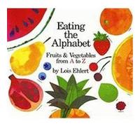 Lois Ehlert – Eating the Alphabet