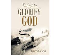 Eating To Glorify God