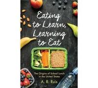 Eating to Learn Learning to Eat by Andrew R. Ruis Andrew R. Ruis (Auteur)