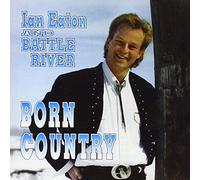 Eaton,Ian & Battle River - Born Country [Import]
