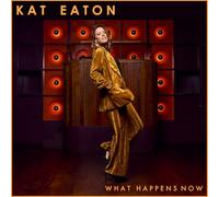 Eaton, Kat - What Happens Now