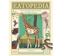 Eatopedia: An encyclopedia of how animals eat, digest and poo