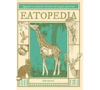Eatopedia - Quand Se Nourrir Devient Un Super-Pouvoir
