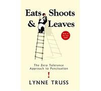 Eats, Shoots and Leaves: The Zero Tolerance Approach to Punctuation