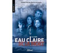 Eau claire de la mort Certains l'ont vue, d'autres sont morts - Hervé Hernu - Aubane - Poche - Roman adolescent
