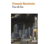 François Nourissier – Eau-de-feu – Roman – Poche – Gallimard