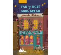 Eau de rose & soda bread - Marsha Mehran - Philippe Picquier - Poche - Roman
