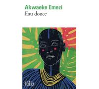 Eau douce - Akwaeke Emezi - Gallimard - Poche - Roman