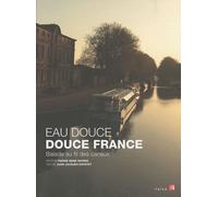 Eau Douce Douce France - Balade Au Fil Des Canaux