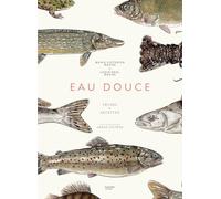Eau douce: Pêches et recettes