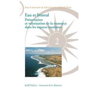 Eau Et Littoral - Préservation Et Valorisation De La Ressource Dans Les Espaces Insulaires