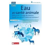 Eau Et Santé Animale - Quelle Eau Donner À Boire Aux Animaux ?