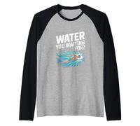 Eau Que Vous Attendez pour la Motivation du Nageur Manche Raglan