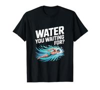 Eau Que Vous Attendez pour la Motivation du Nageur T-Shirt Graphique avec Valeur