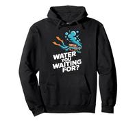 Eau Que Vous Attendez pour la plongée sous-Marine Ocean Diver Humour Sweat à Capuche