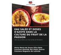 EAU SALÉE ET DOSES D'AZOTE DANS LA CULTURE DU FRUIT DE LA PASSION: Dans les conditions du haut sertão de Paraibano