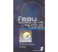 Eau source de vie source de conflis. 15e carrefour de la pensee 2005 Pur (Auteur)
