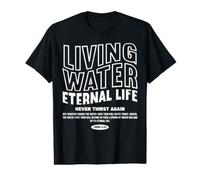 Eau Vivante Vie éternelle Jean 4:14 Foi chrétienne Jésus T-Shirt Graphique avec Valeur
