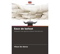 Eaux de ballast: Adéquation des régimes juridiques internationaux