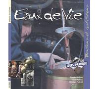 Eaux de vie : Bouilleurs et distillateurs