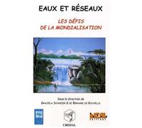 Eaux Et Réseaux - Les Défis De La Mondialisation