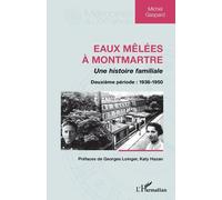 Eaux mêlées à Montmartre Michel Gaspard (Auteur)