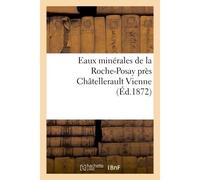 Eaux minérales de la Roche-Posay près Châtellerault Vienne - Collectif - Hachette Bnf - broché - Livre