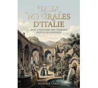 Eaux minérales d'Italie: Une exploration des eaux minérales d'Italie offrant un aperçu des sources, de leurs propriétés thérapeutiques et des stations thermales.