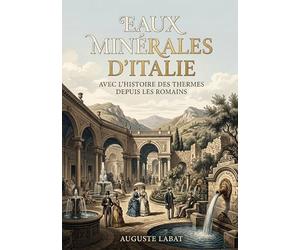 Eaux minérales d'Italie: Une exploration des eaux minérales d'Italie offrant un aperçu des sources, de leurs propriétés thérapeutiques et des stations thermales.