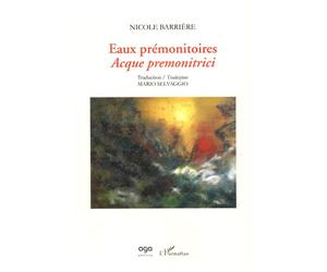 Eaux prémonitoires Acque premonitrici - Nicole Barrière - L'harmattan - broché - Poésie