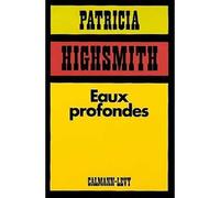 Eaux profondes - - Patricia Highsmith - Calmann-Levy - Livre