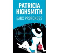 Eaux profondes - Patricia Highsmith - Lgf - Poche - Roman
