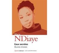 Marie Ndiaye – Eaux secrètes : Œuvres choisies – Broché
