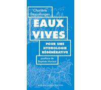 Eaux vives: pour une hydrologie régénérative
