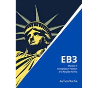 EB3 - Complete Guide - Module II - Immigration Petition and Related Forms: 2ª Edition